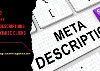 Tips to Optimise Meta Descriptions to Maximize Clicks