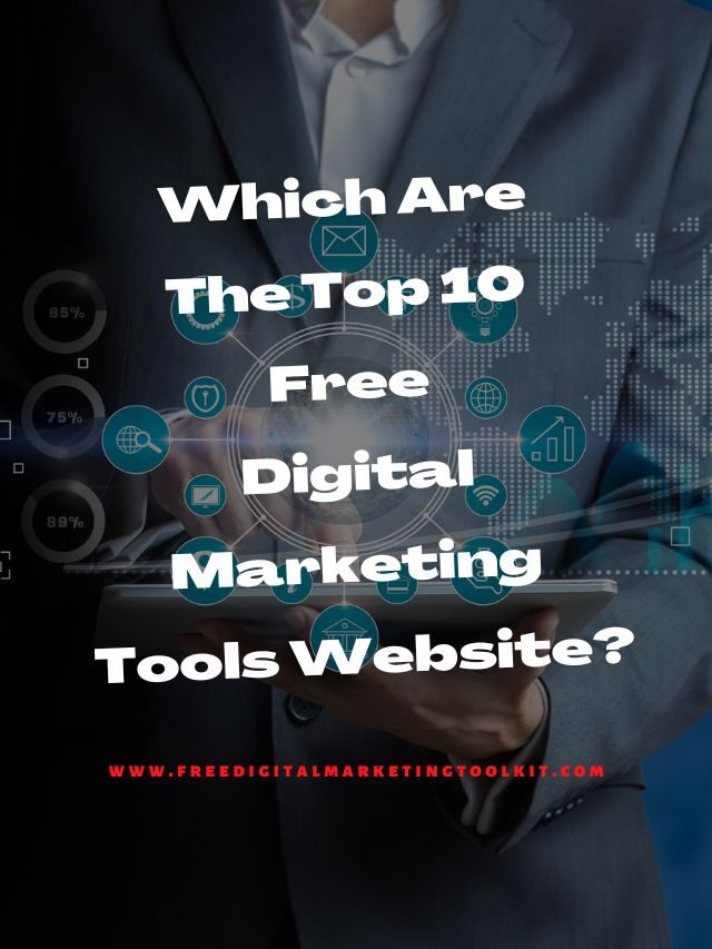 Which Are The Top 10 Free Digital Marketing Tools Website?
