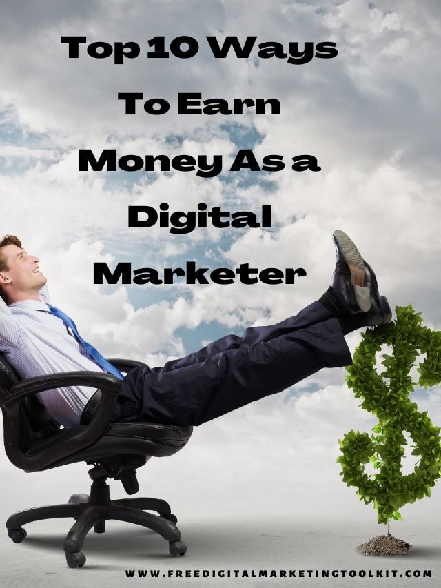 Top 10 Ways To Earn Money As a Digital Marketer