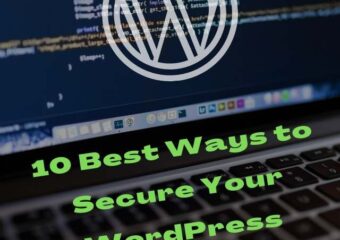 10 Best Ways to Secure Your WordPress Website