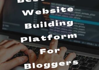 Best Free Website Building Platform For Bloggers in 2023