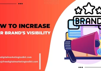How to Increase Your Brand's Visibility