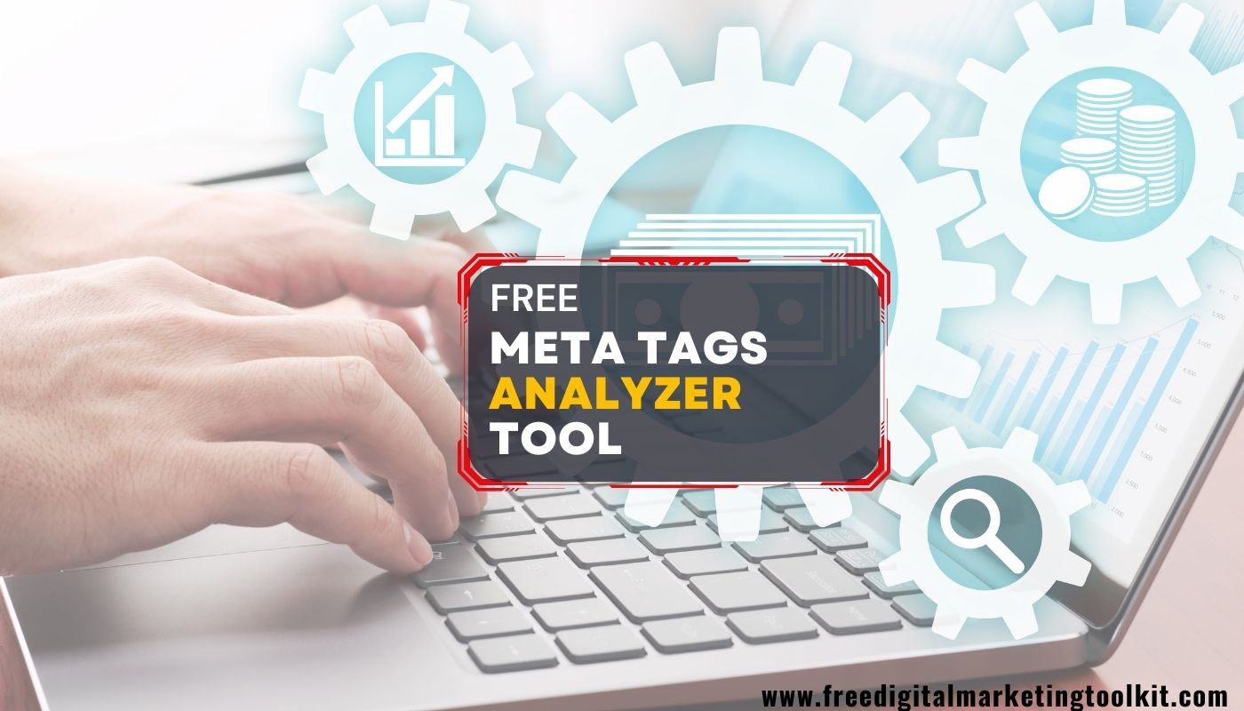 Meta Tags Analyzer Tool- Toolkit to Check Meta Tags of Web Page