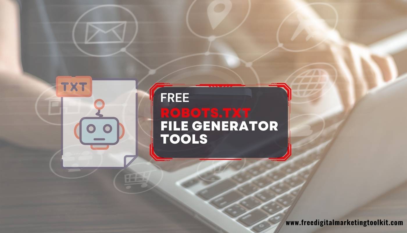 Robots.txt File Generator Tools